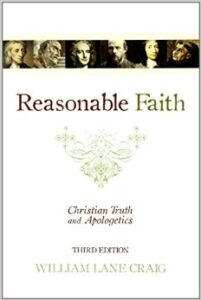 "Reasonable Faith" by Dr. William Lane Craig